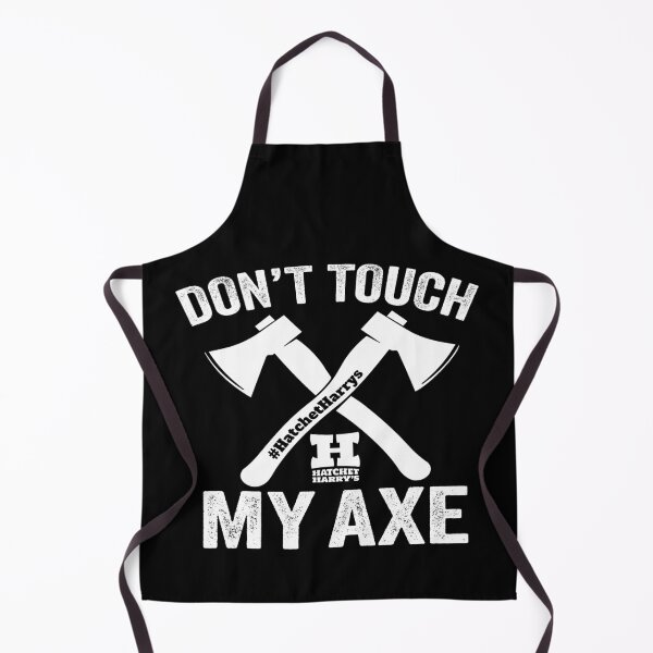 Item preview, Don't touch my Axe - Axe Throwing designed and sold by HatchetHarrys.