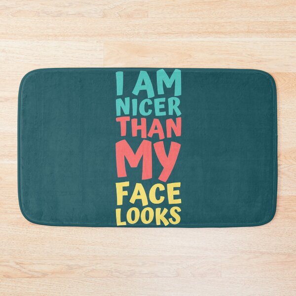 Item preview, I am nicer than my face looks designed and sold by hectorgool.