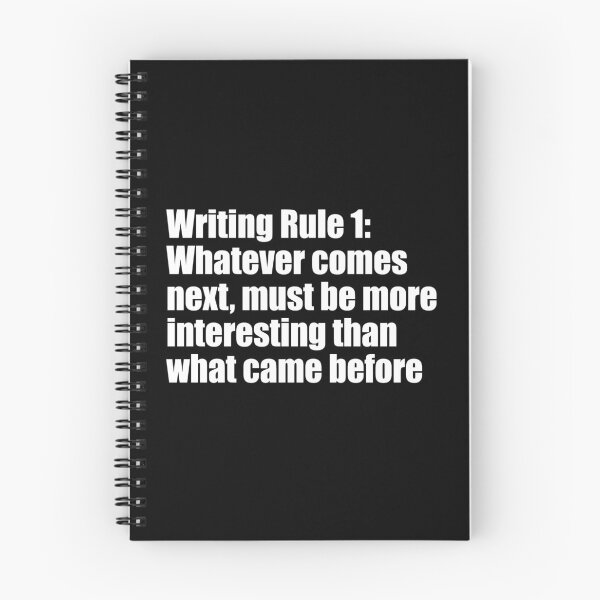 Item preview, Writing Rule 1: Whatever comes next must be more interesting than what came before designed and sold by EpicEndeavours.