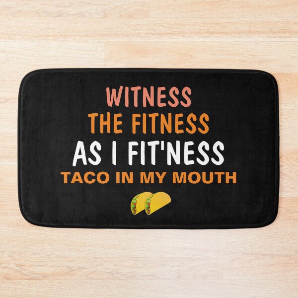 Item preview, Fitness Taco Witness Taco In My Mouth designed and sold by TINASTORESHOPE.