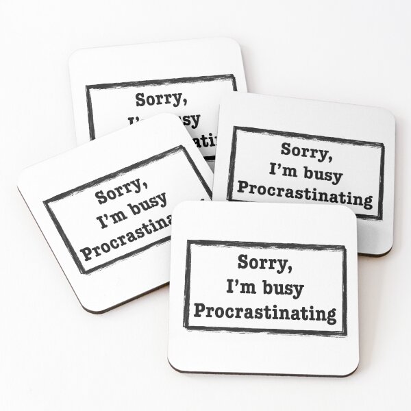 Item preview, Sorry, I'm busy Procrastinating designed and sold by PolosPolis.