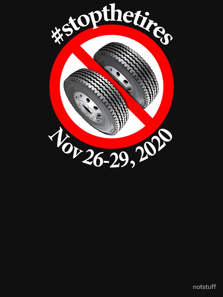 Stop The Tires 2020 - #stopthetires by notstuff