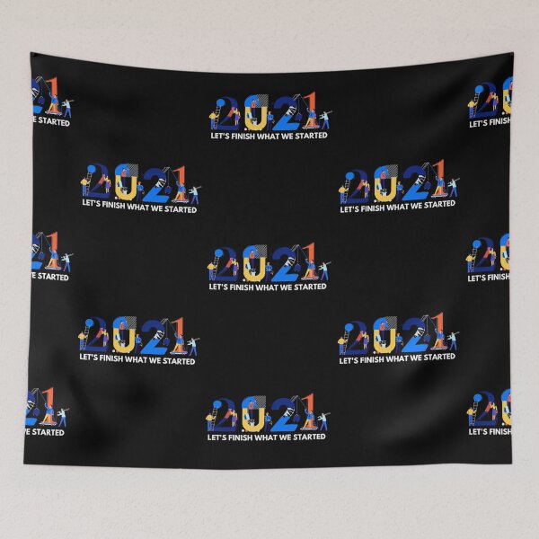 Item preview, 2021 Lets Finish What We Started designed and sold by sgmydesigns.