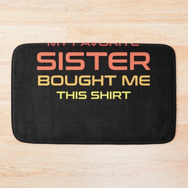 Item preview, My favorite sister bought me this shirt designed and sold by manardesign.