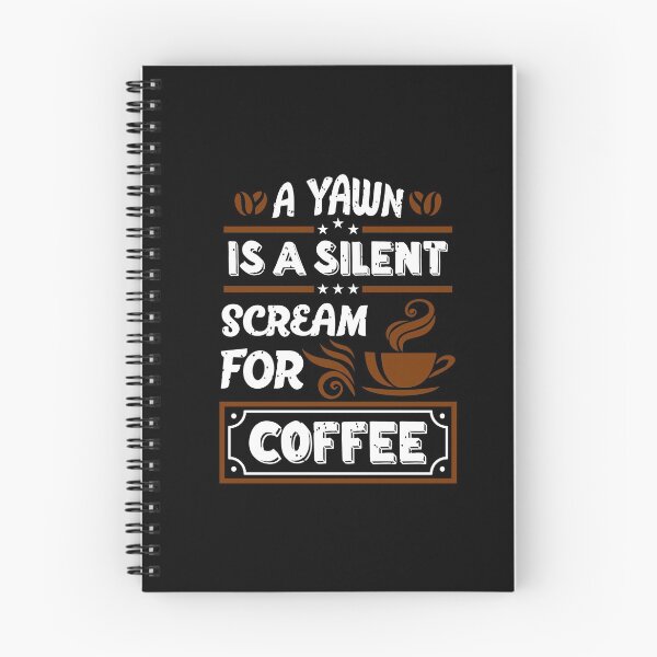 Artikelvorschau, Ein Gähnen ist ein stiller Schrei nach Kaffee entworfen und verkauft von SerendipityNow.