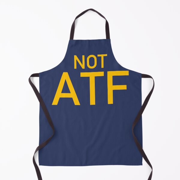 Item preview, Not ATF - Gun Meme, BATFE, Gun Rights designed and sold by SpaceDogLaika.