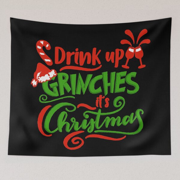 Item preview, Drink Up Grinches Its Christmas | Christmas designed and sold by SerendipityNow.