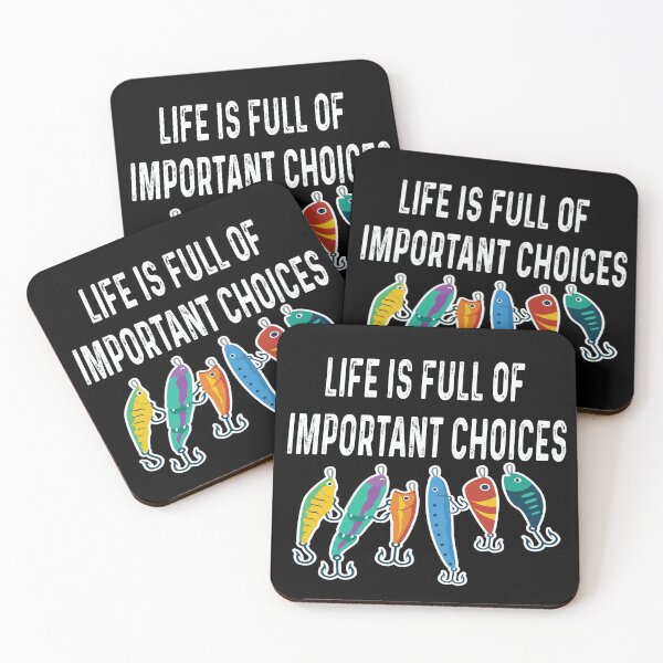 Item preview, Life Is Full Of Important Choices Fishing designed and sold by DreamerFORreal.