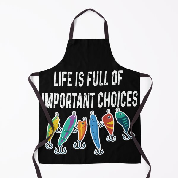 Item preview, Life Is Full Of Important Choices Fishing designed and sold by DreamerFORreal.