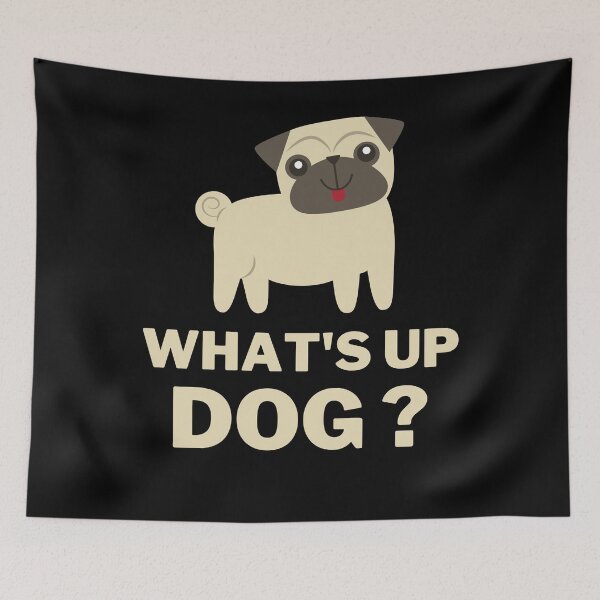 Item preview, Whats Up Dog designed and sold by TrendKing.