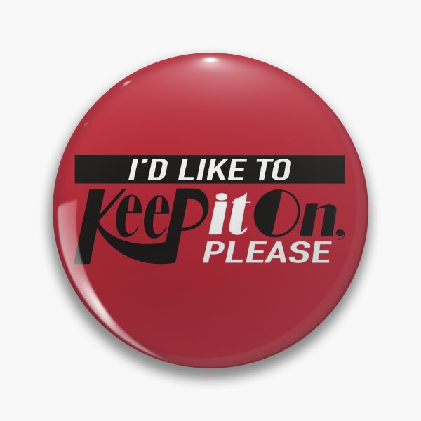 Item preview, I’d Like to Keep it on, please! designed and sold by JuizJuice.