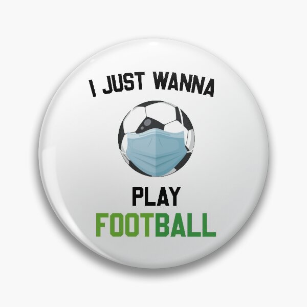 Item preview, I Just Wanna Play Football || Sport designed and sold by Freefay.