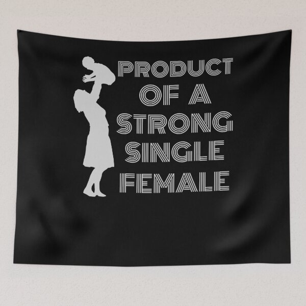 Item preview, Product Of A Strong Single Female designed and sold by TrendKing.