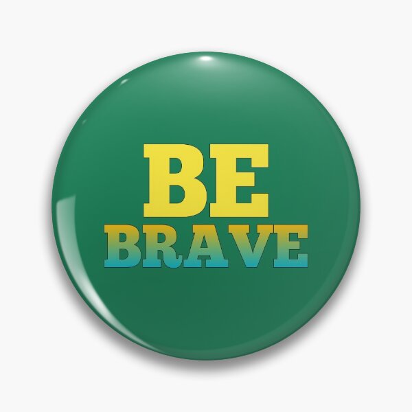 Item preview, Be Brave  designed and sold by Kamran  Ashraf.