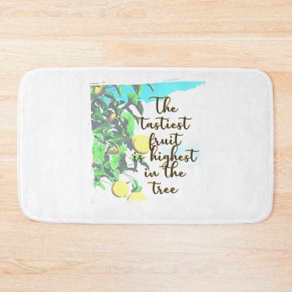 Item preview, The tastiest fruit is highest in the tree - Quote for tall people designed and sold by InkLove.