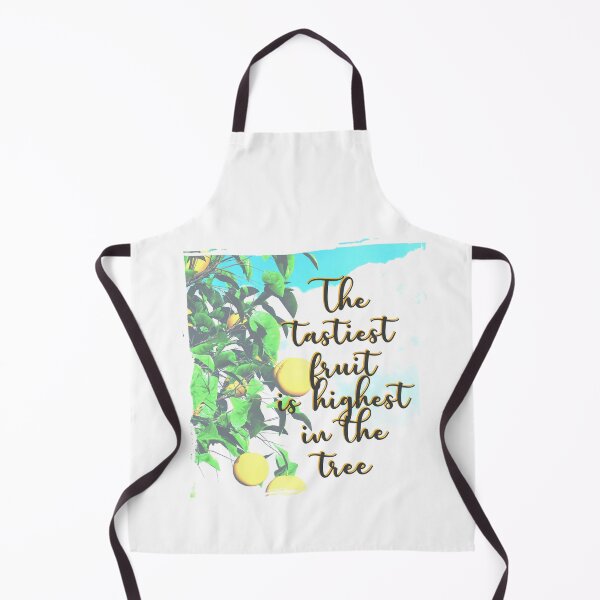 Item preview, The tastiest fruit is highest in the tree - Quote for tall people designed and sold by InkLove.