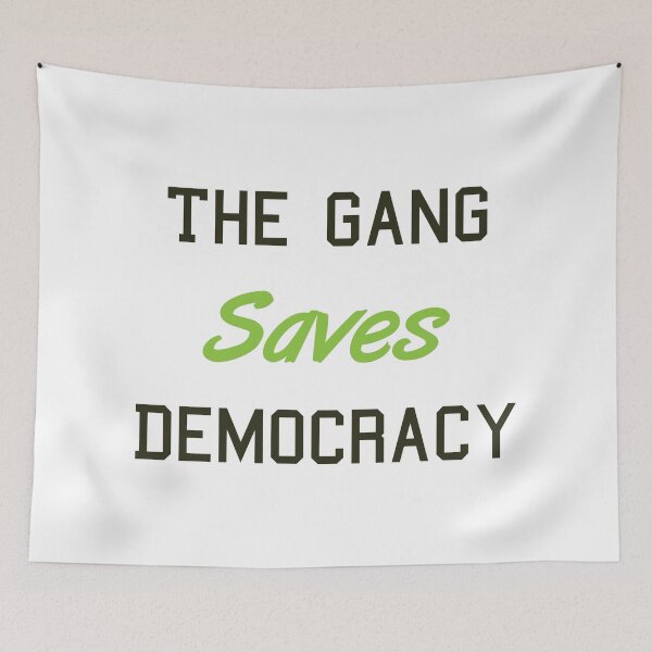Item preview, The Gang Saves Democracy designed and sold by MJLdesigns.