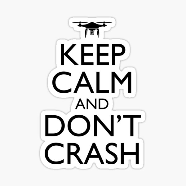 Item preview, Keep Calm And Don't Crash Funny Drone Pilot designed and sold by Cat Lady Designs.