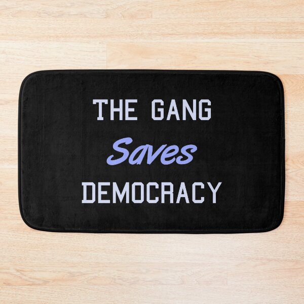 Item preview, The Gang Saves Democracy designed and sold by MJLdesigns.
