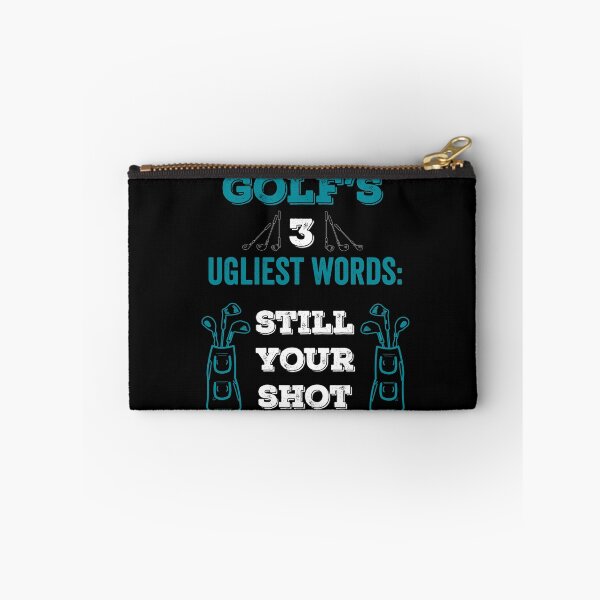 Item preview, GOLF'S 3 UGLIEST WORDS: STILL YOUR SHOT designed and sold by noahs-shop.