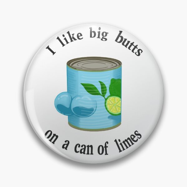 Item preview, Big butt on a can of limes designed and sold by Shensational.