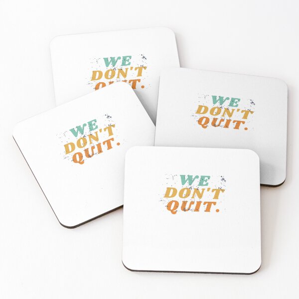 Item preview, We Don't Quit designed and sold by Orgoss.
