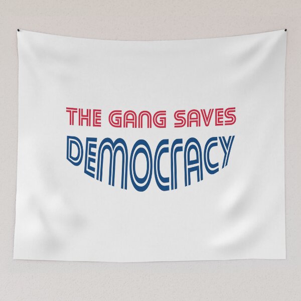 Item preview, The Gang Saves Democracy designed and sold by MJLdesigns.