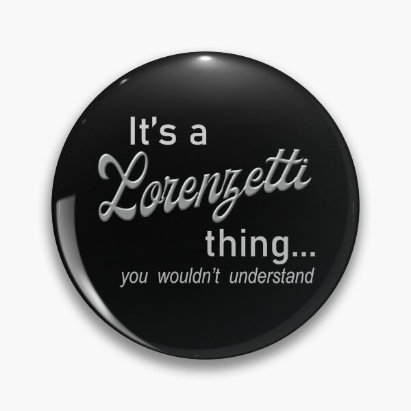 Item preview, It's a Lorenzetti Thing designed and sold by Genetti Family Shop.