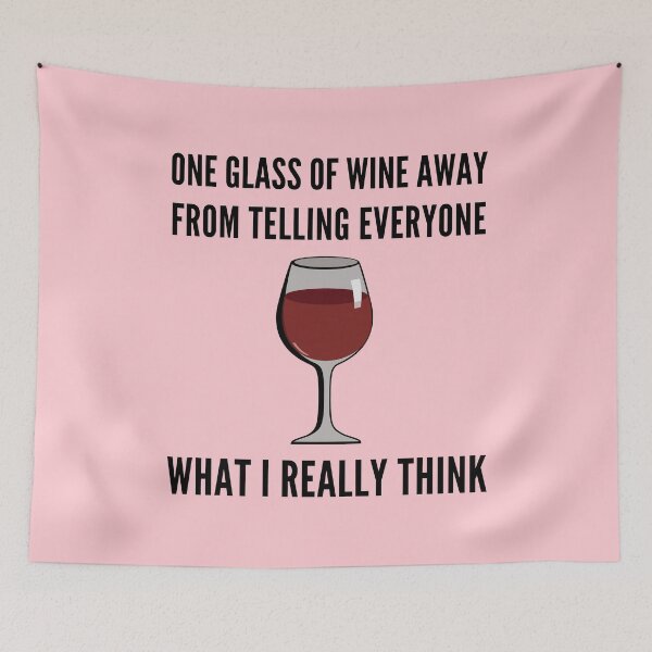 Item preview, One Glass Of Wine Away From Telling Everyone What I Really Think - Drink And Tell Things designed and sold by StudioTina.
