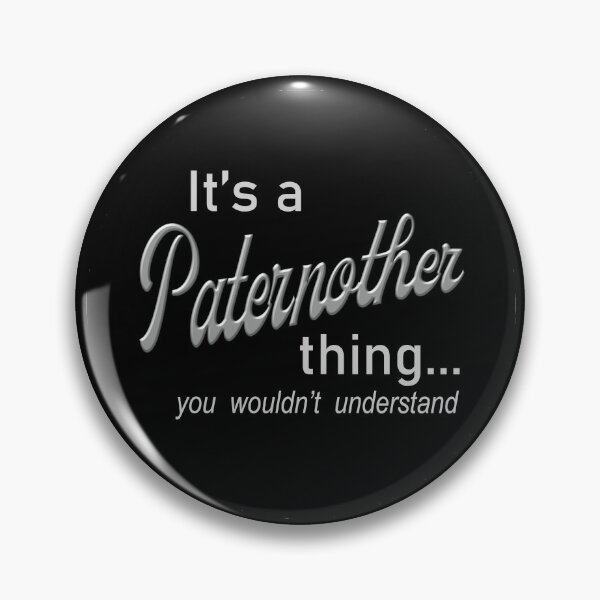 Item preview, It's a Paternother Thing designed and sold by Genetti Family Shop.