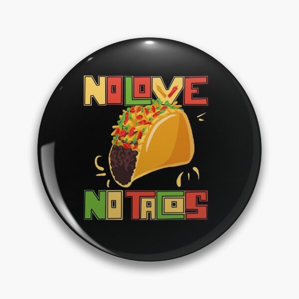 Item preview, No Love, No Tacos Fun Graphic designed and sold by JulesGraphics.
