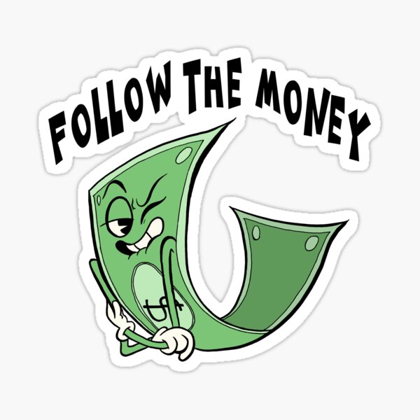Follow The Money Sticker Sticker