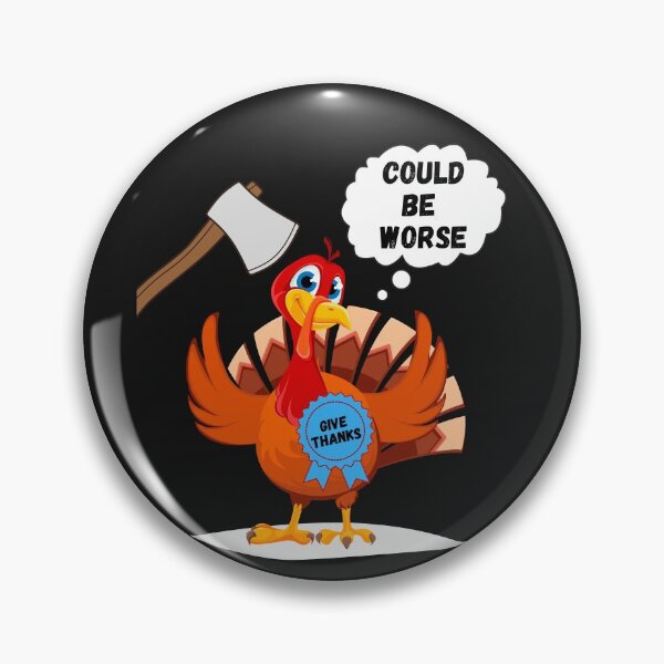 Item preview, Thanksgiving 2020 Give Thanks It Could Be Worse designed and sold by Stig Mota.