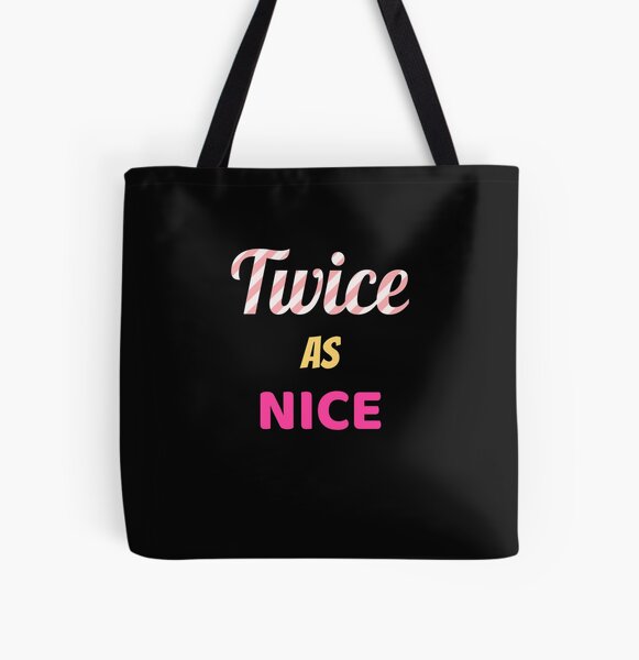 Twice as hotsell nice tote