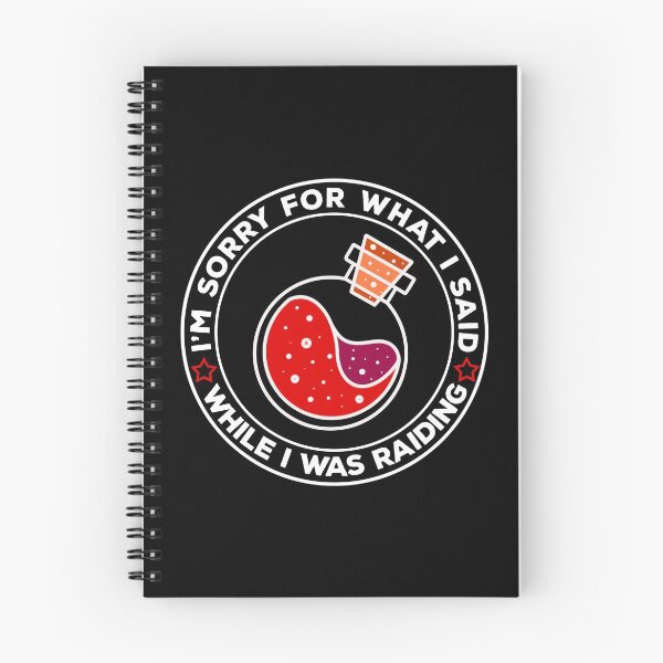Item preview, I'm Sorry For What I Said While I was Raiding designed and sold by DeesDeesigns.