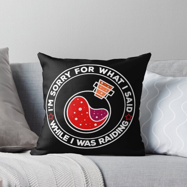 Item preview, I'm Sorry For What I Said While I was Raiding designed and sold by DeesDeesigns.
