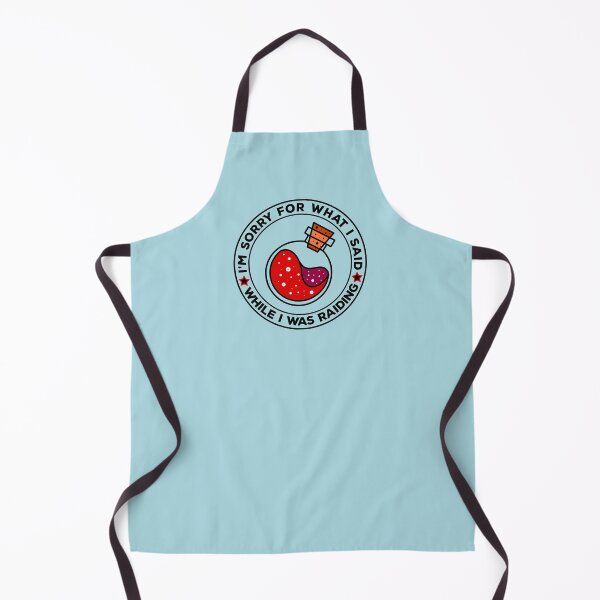 Item preview, I'm Sorry For What I Said While I was Raiding designed and sold by DeesDeesigns.