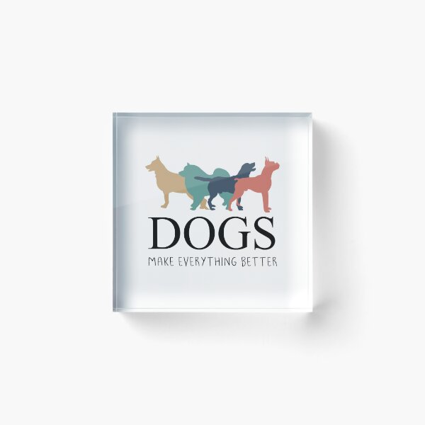 Item preview, Dogs Make Everything Better designed and sold by YAnna9.