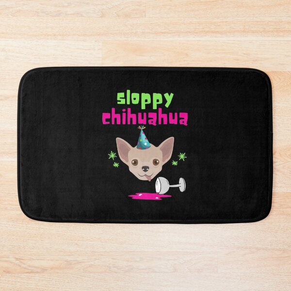 Item preview, sloppy chihuahua designed and sold by Hey-Nice-Shirt.