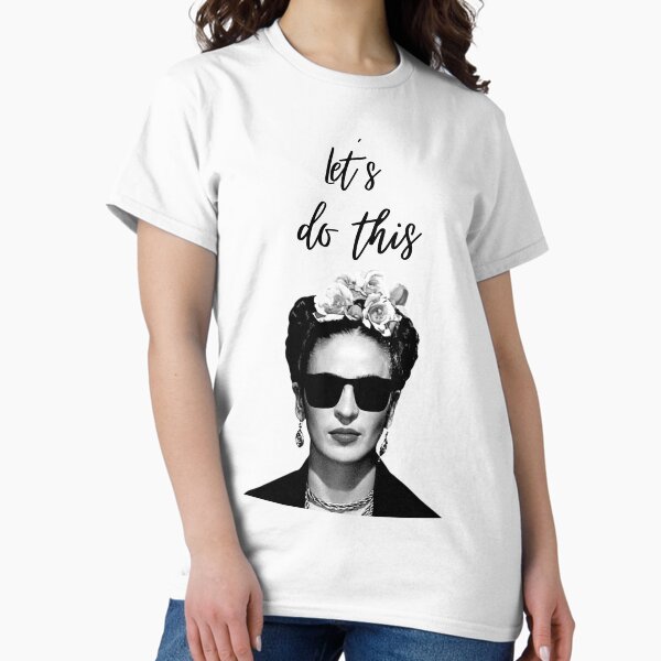 Item preview, Frida Kahlo print, phrase, black and white photo, let´s do this designed and sold by Adriana C (All about Frida).
