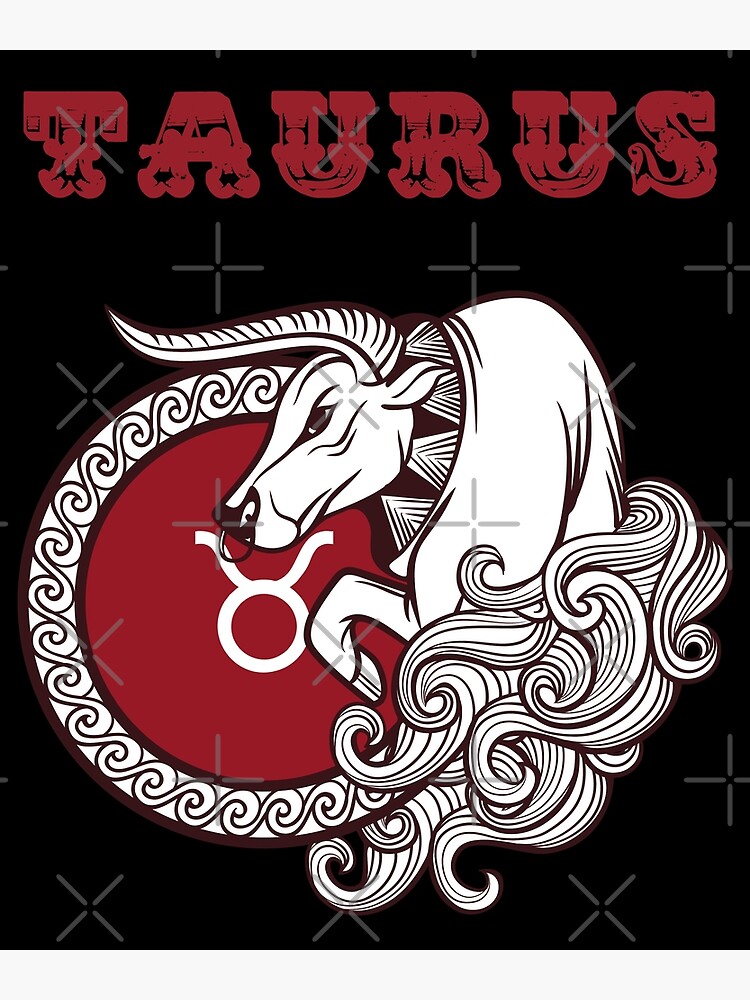 Zodiac sign Taurus April 21st to May 20th Poster