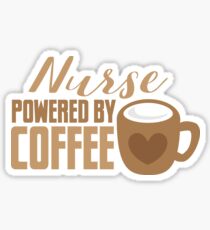 NURSE powered by coffee Sticker