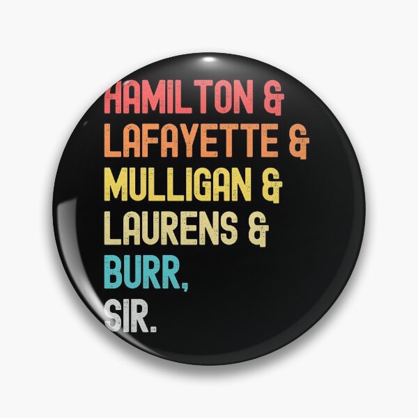 Item preview, Hamilton, Laurens, Lafayette, Mulligan, Burr, Sir designed and sold by ohmier.