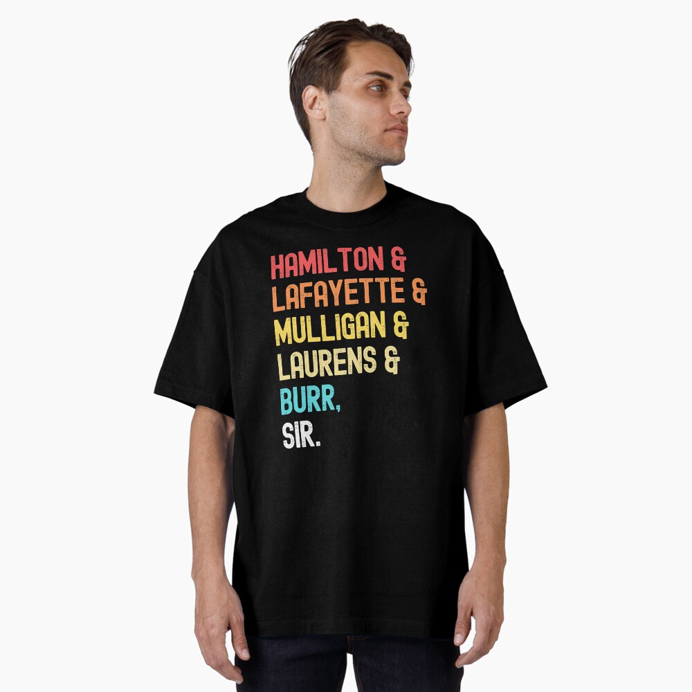 Hamilton, Laurens, Lafayette, Mulligan, Burr, Sir