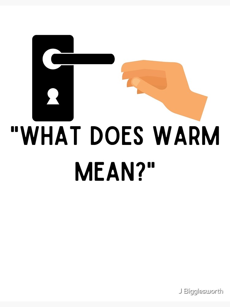 what-does-warm-mean-poster-for-sale-by-jmolone-redbubble