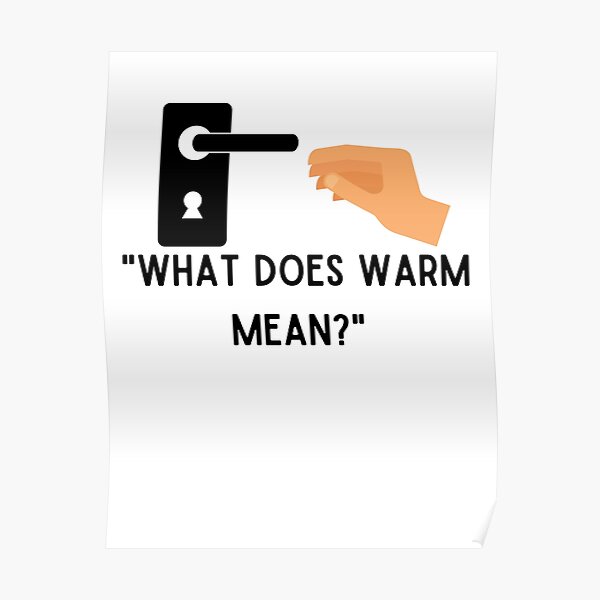 what-does-warm-mean-poster-for-sale-by-jmolone-redbubble