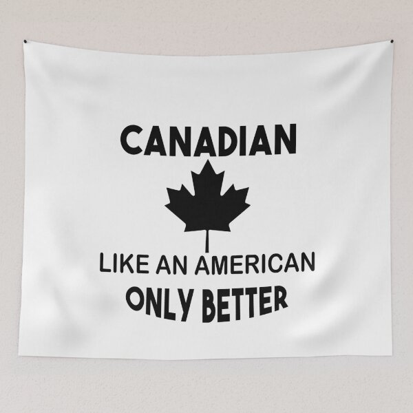 Item preview, Canadian Like An American Only Better designed and sold by Colleen206.