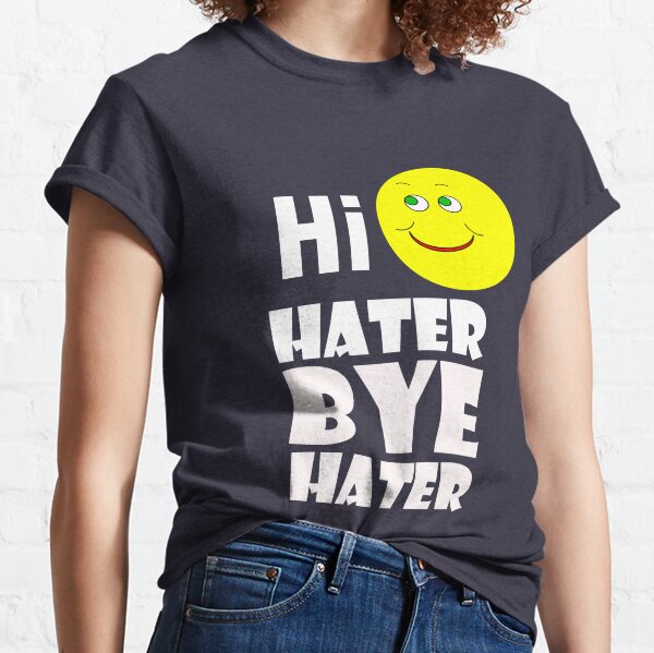 Haters Gonna Hate T-shirt Top Hater's Gone Unisex Adults 