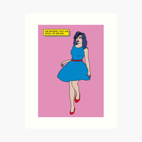 She believed that she could so she did - pink Art Print