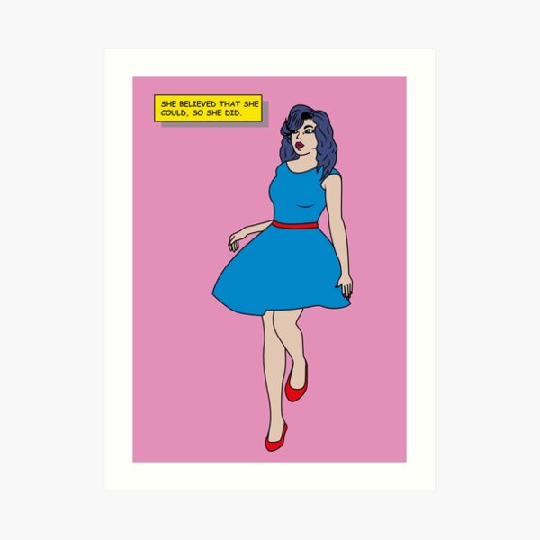 She believed that she could so she did - pink Art Print
